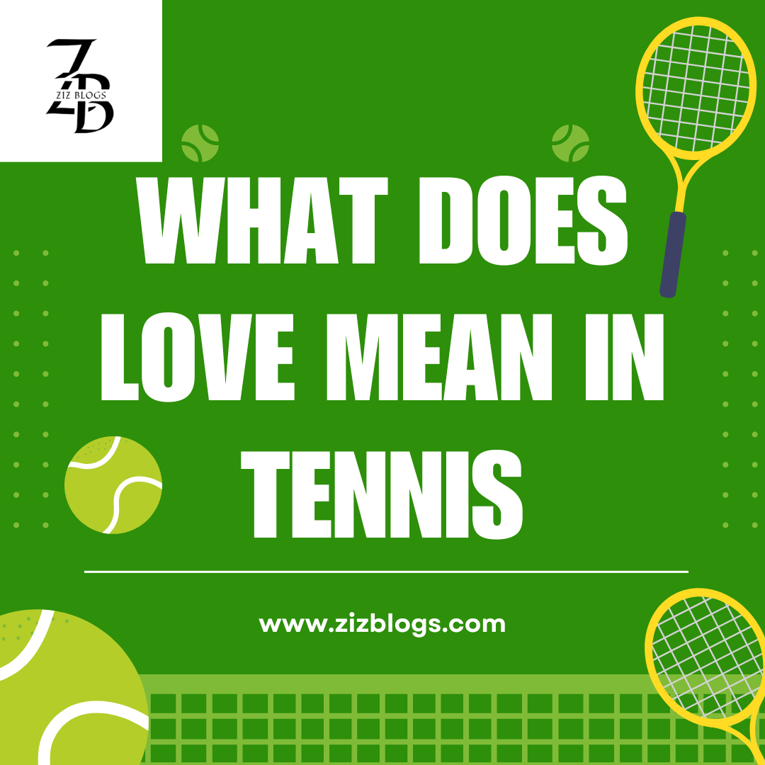 What Does Love Mean in Tennis